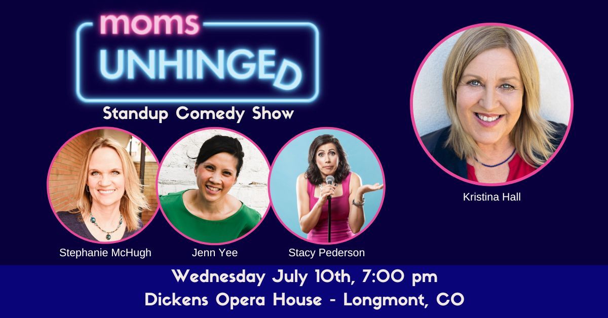 Moms Unhinged Standup Comedy Show in Longmont, CO