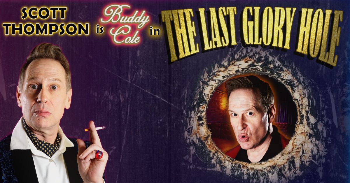 Scott Thompson is Buddy Cole in The Last Gloryhole