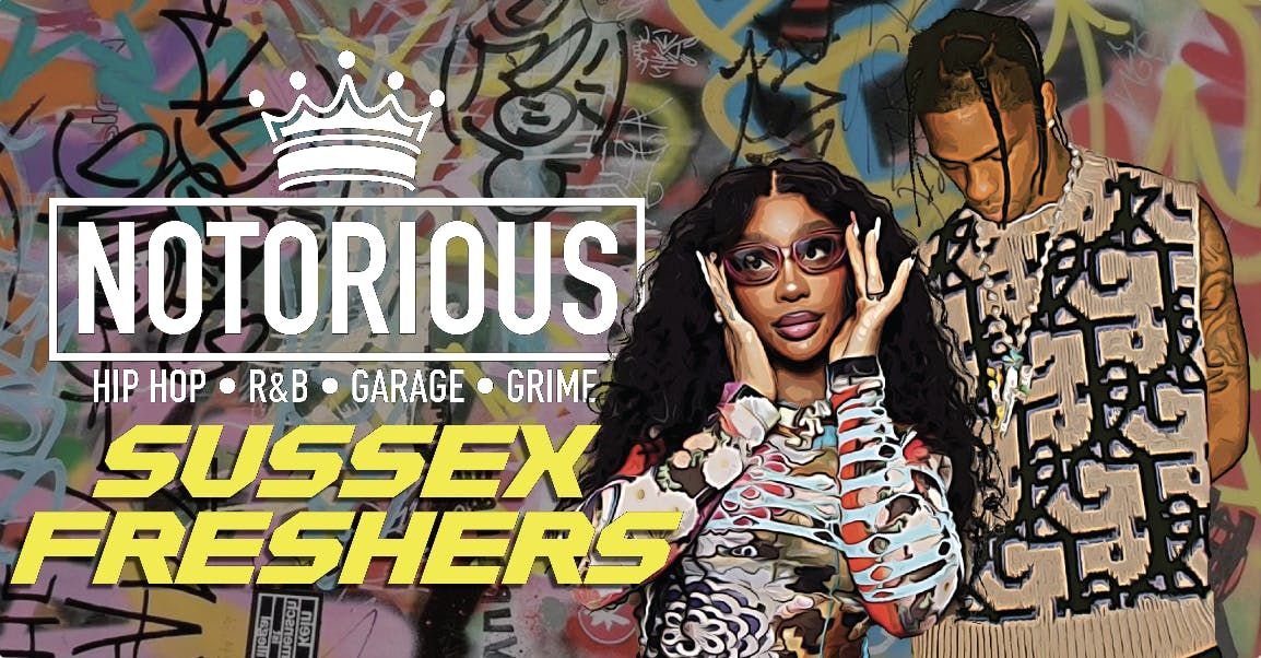 NOTORIOUS @ CHALK | SUSSEX FRESHERS