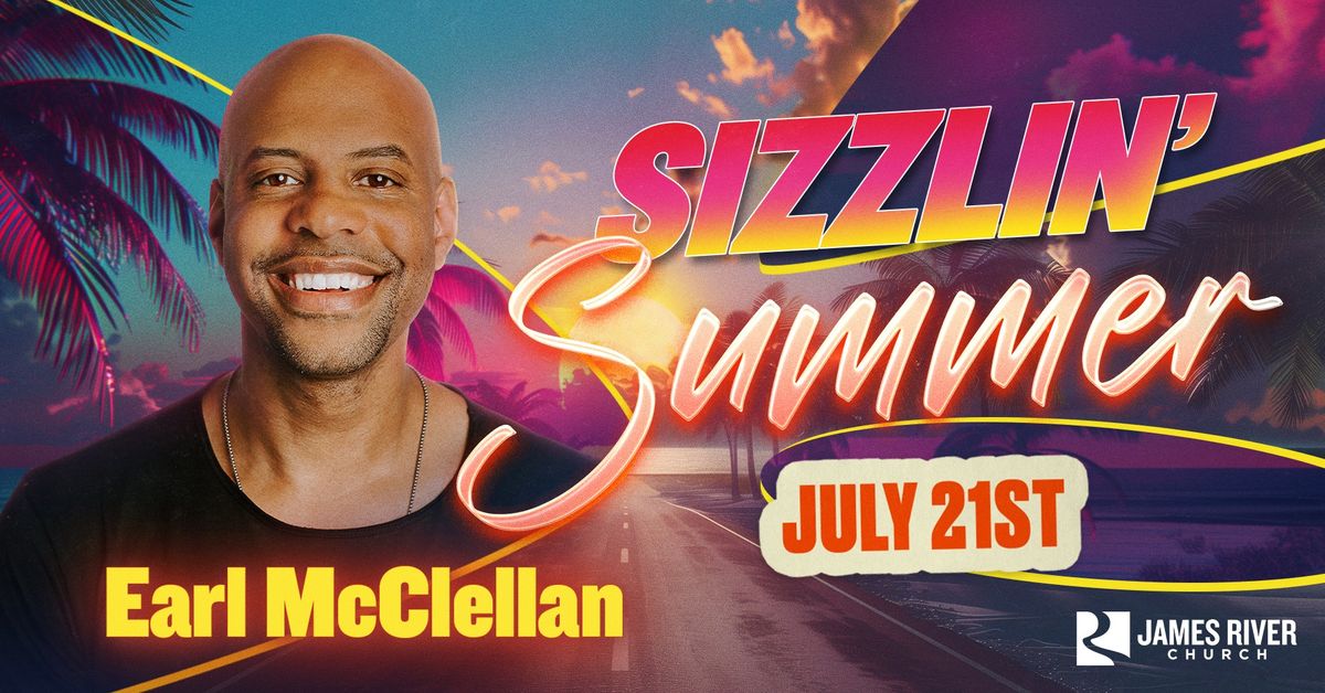 Sizzlin' Summer | Earl McClellan | July 21, 2024