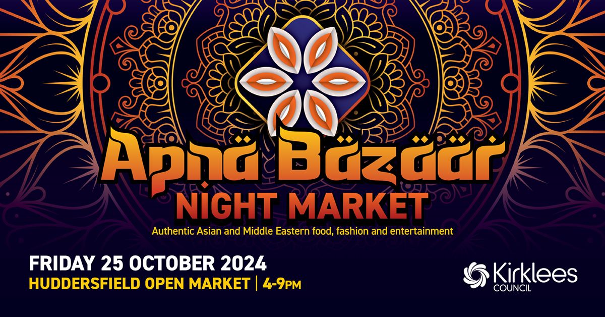 Apna Bazaar @ Huddersfield Open Market on 25.10.24