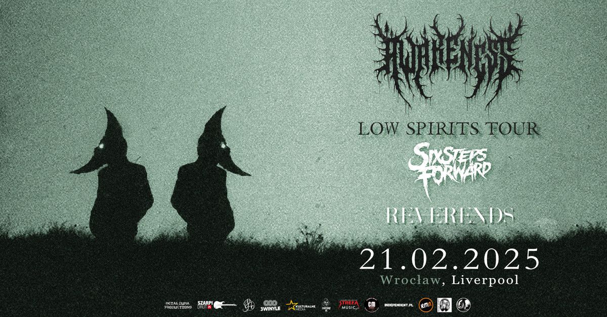 LOW SPIRITS TOUR - AWAKENESS & TBA & TBA - WROC\u0141AW, LIVERPOOL 21.02