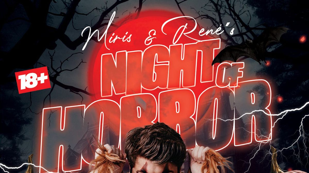 Miri & Rene`s Night of Horror