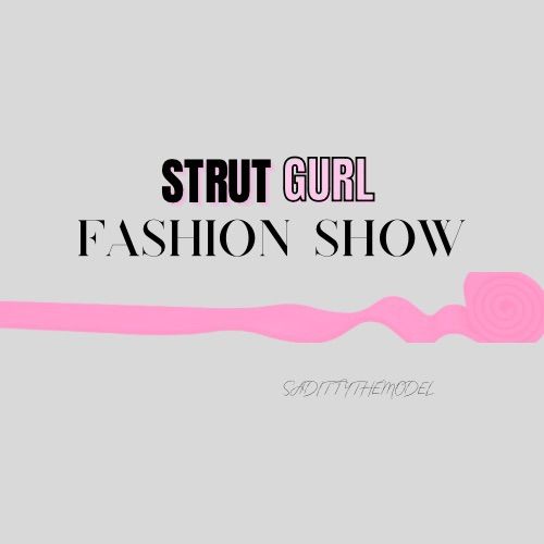 STRUT GURL FASHION SHOW 