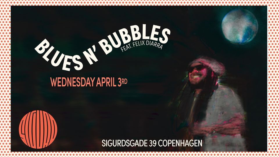 BLUES n BUBBLES feat. Felix Diarra @ VINBAREN