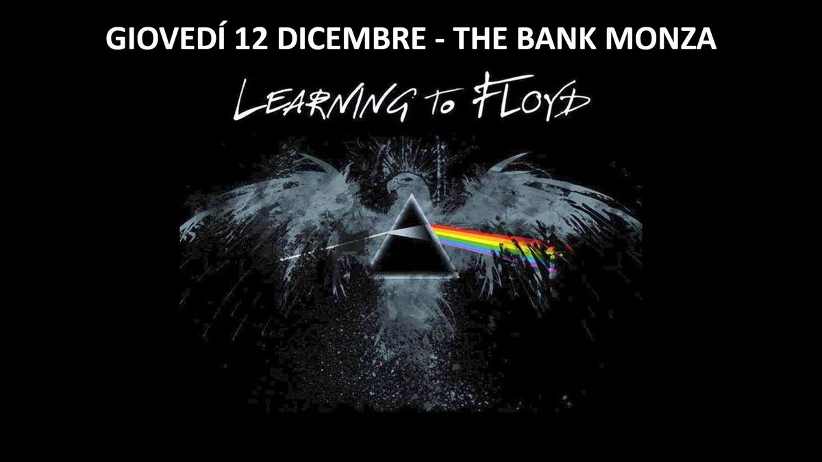 TRIBUTO PINK FLOYD \u2b50\ufe0f The Bank Monza \u2b50\ufe0f Learning To Floyd