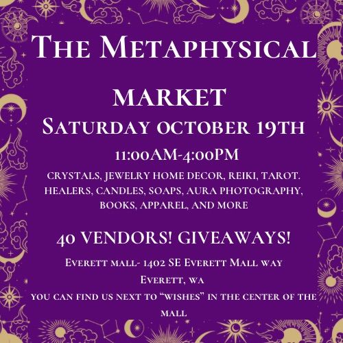 The Metaphysical Market @ The Everett Mall