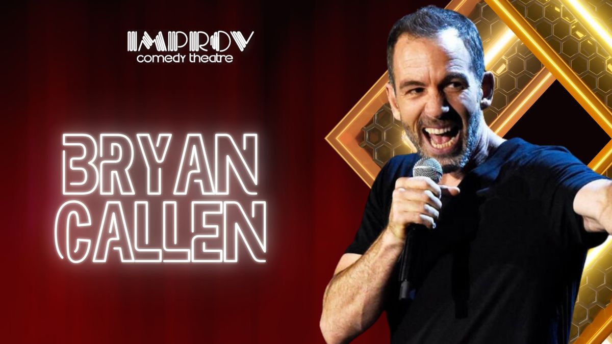 BRYAN CALLEN @ MIAMI IMPROV