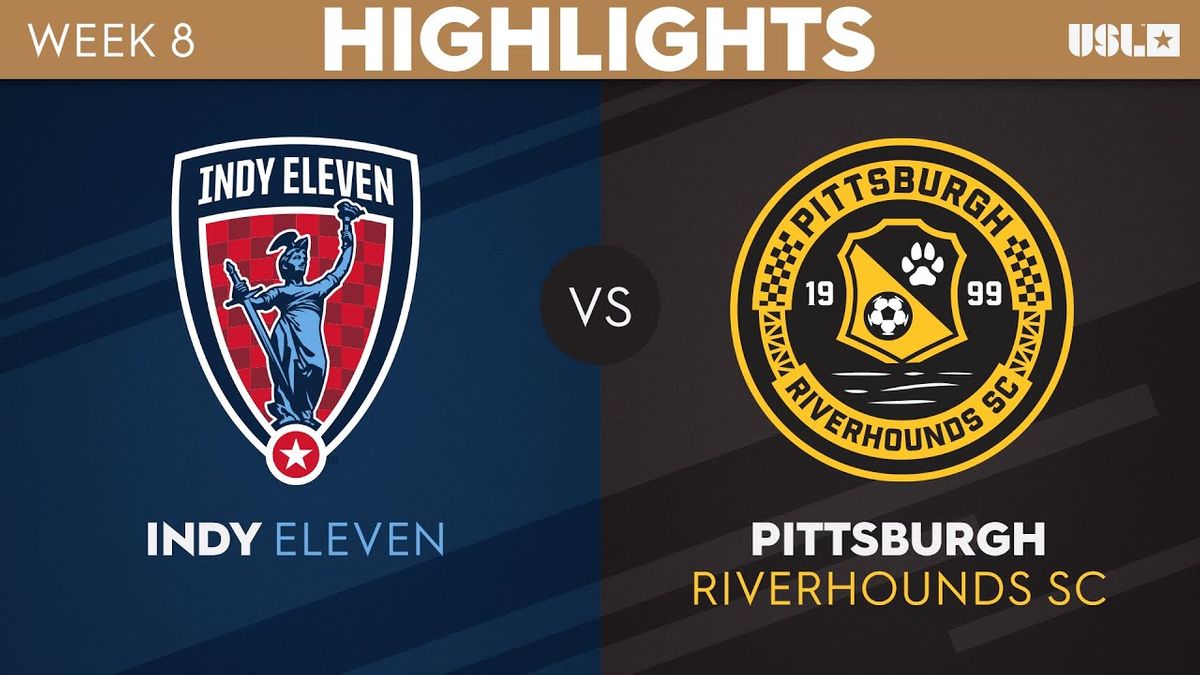 Pittsburgh Riverhounds at Indy Eleven