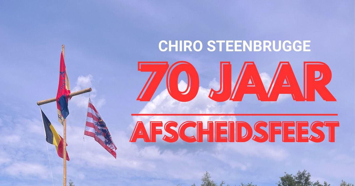 70 jarig bestaan | Afscheidsfeest - Chiro Steenbrugge