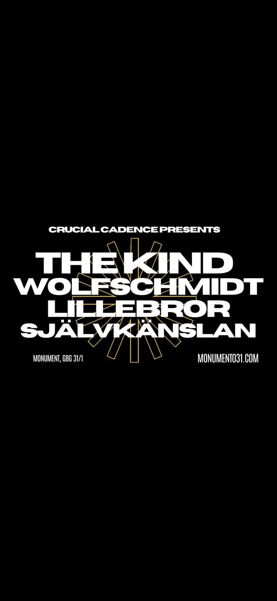 CRUCIAL CADENCE - The Kind, Wolfschmidt, Lillebror & Sj\u00e4lvk\u00e4nslan LIVE Monument 31\/1