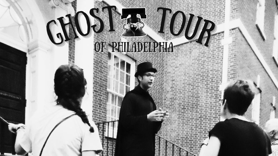 Ghost Tour of Philadelphia ~ June 2023