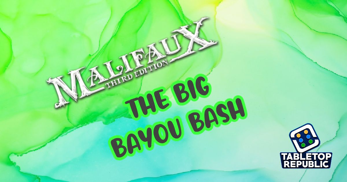 Malifaux: The Big Bayou Bash