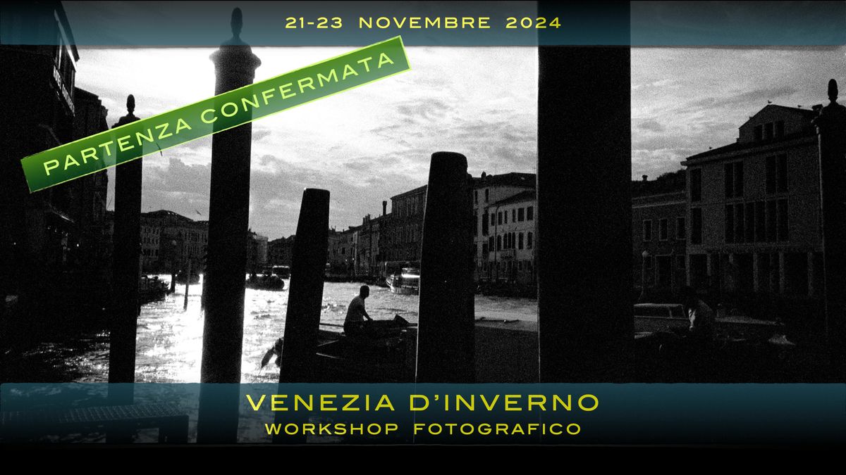 VENEZIA D'INVERNO - Workshop fotografico con Claudio Mainardi