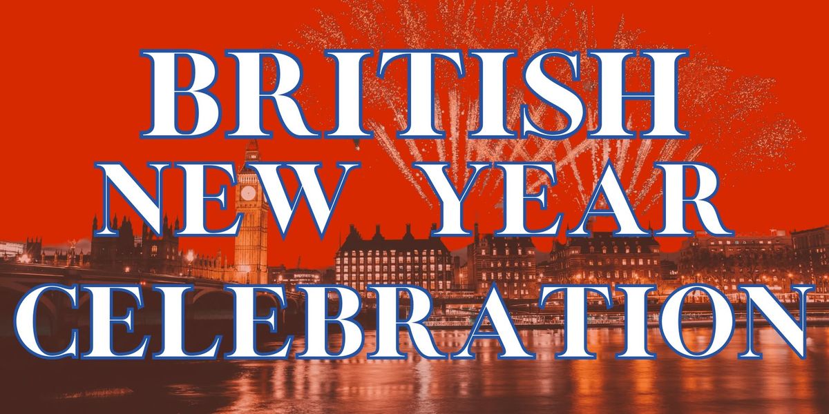 ??British New Year Celebration: Ring in 2025 Early ??