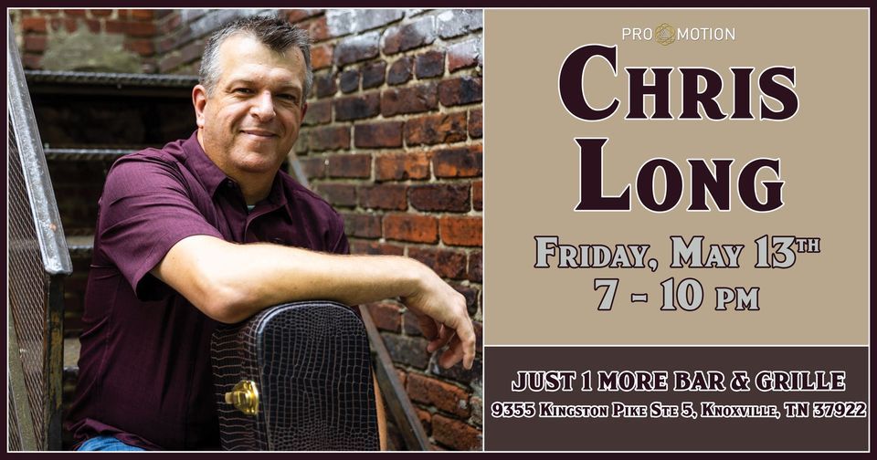 Chris Long @ Just 1 More Bar & Grille