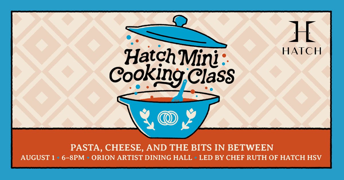 Pasta, Cheese, and the Bits in Between with Chef Ruth of Hatch HSV