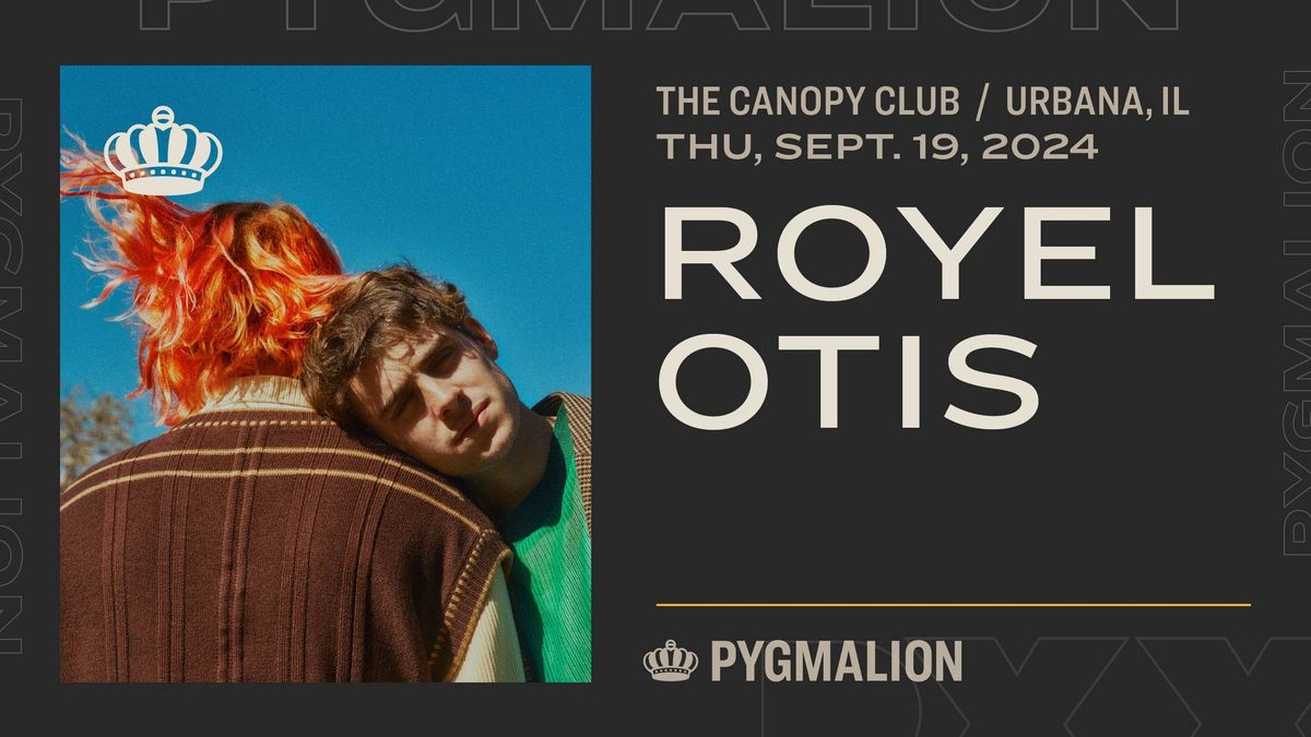 ROYEL OTIS w\/ Friko @ The Canopy Club | PYGMALION 2024