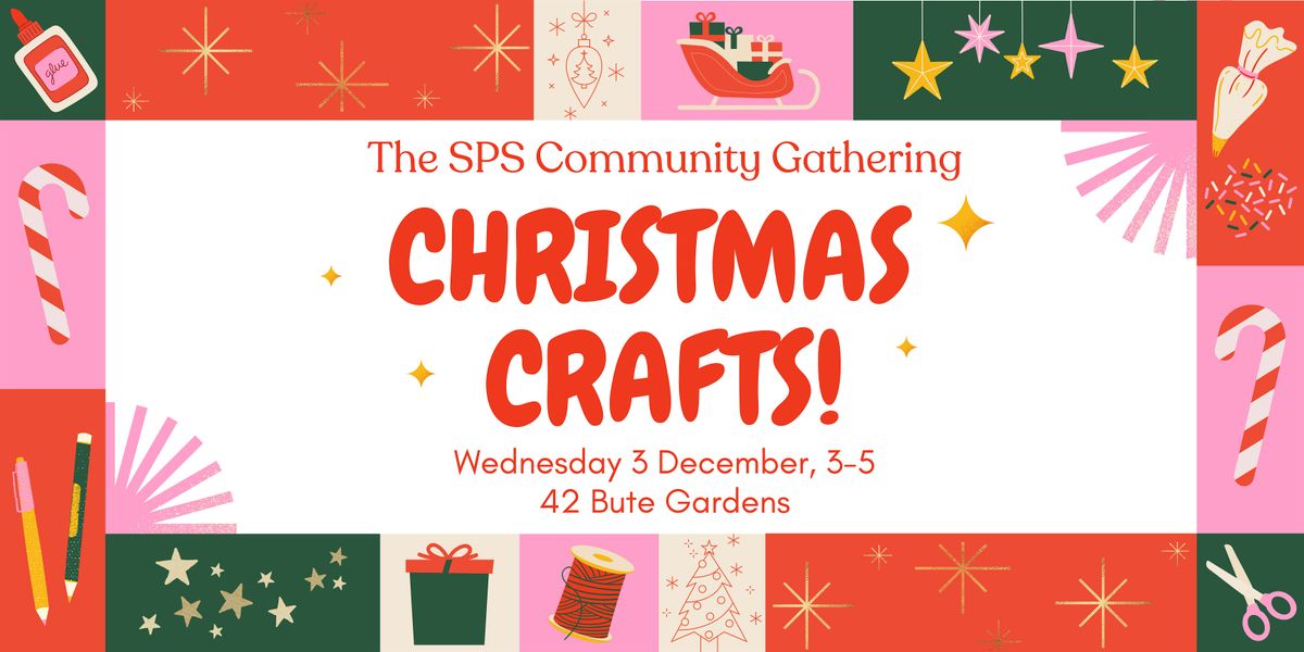 The SPS Community Gathering Christmas Crafts!