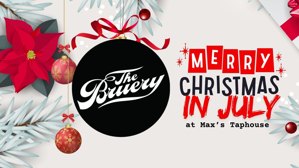 The Bruery's 12 Days of Christmas IN JULY at Max's Taphouse 