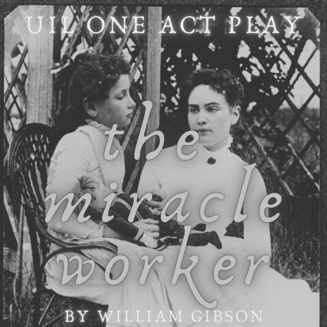 UIL OAP: The Miracle Worker