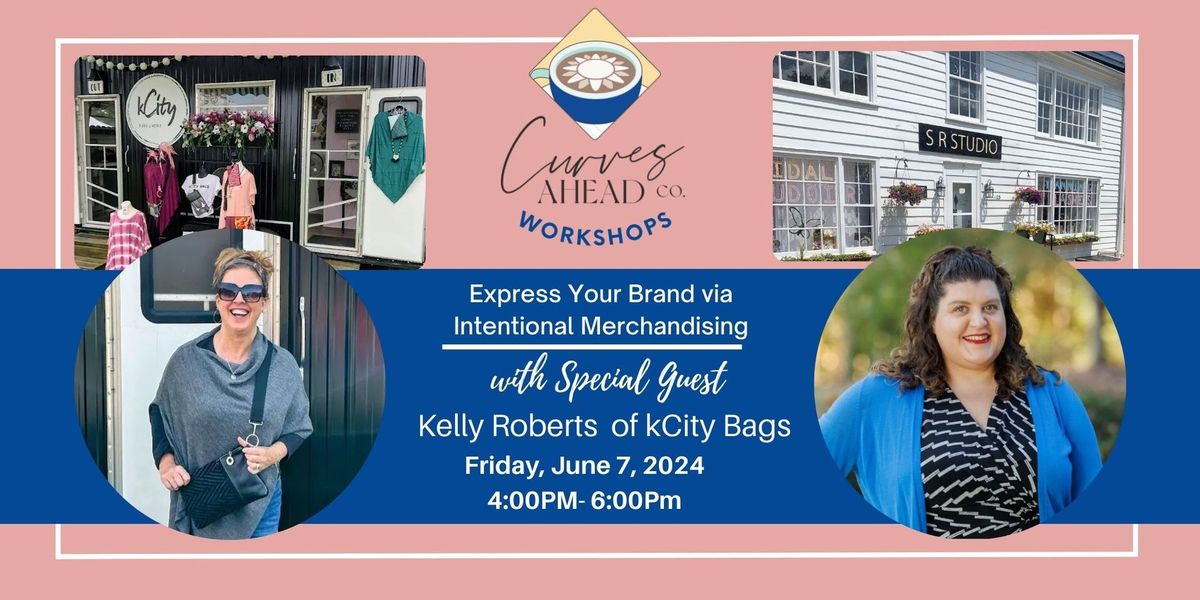 In-Person Marketing Workshop: Express your Brand via Intentional Merchandising