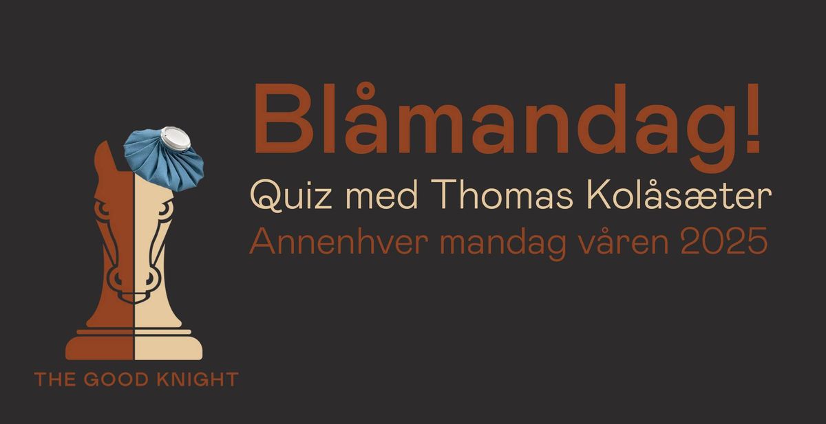 Bl\u00e5mandag - quiz med Thomas Kol\u00e5s\u00e6ter