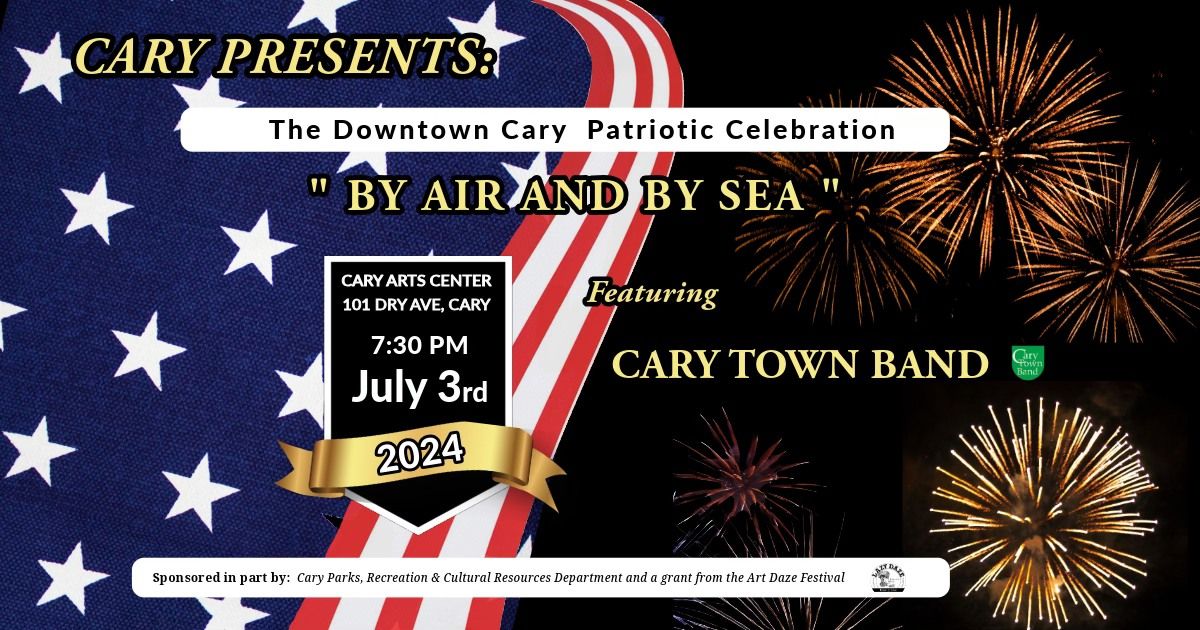 July 3 Downtown Cary Patriotic Celebration 
