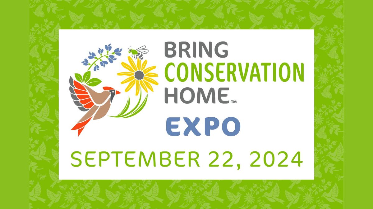 Bring Conservation Home Expo