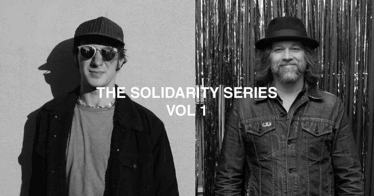 Brent Kirby & Ray Flanagan: The Solidarity Series