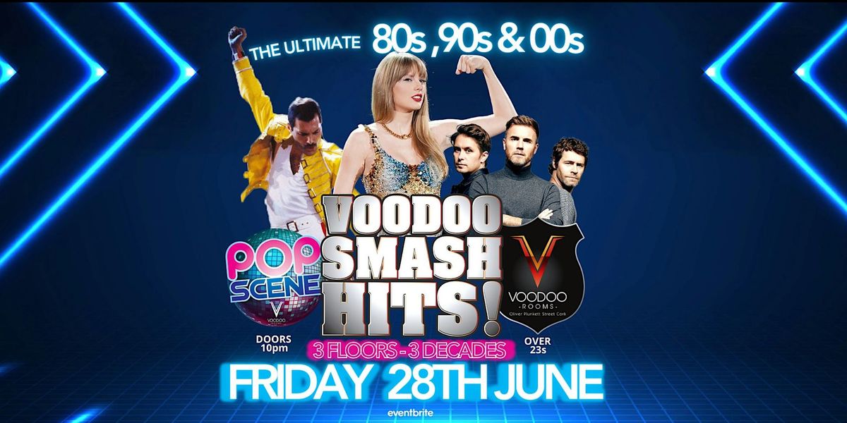 VOODOO SMASH HITS June 28th