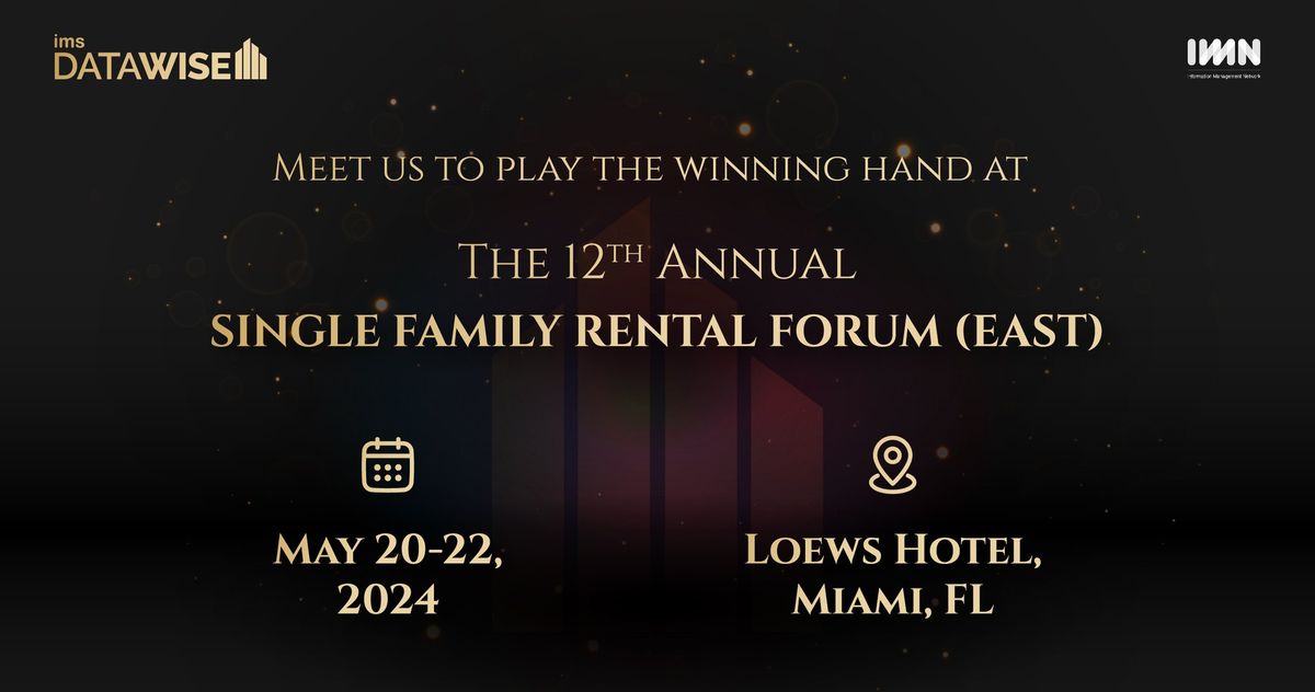 IMS Datawise is Attending The 12th Annual SINGLE FAMILY RENTAL FORUM (EAST)