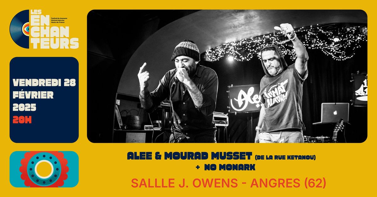 ALEE & MOURAD MUSSET (de La Rue Ketanou) + No Monark - 28 FEV. 2025 - ANGRES