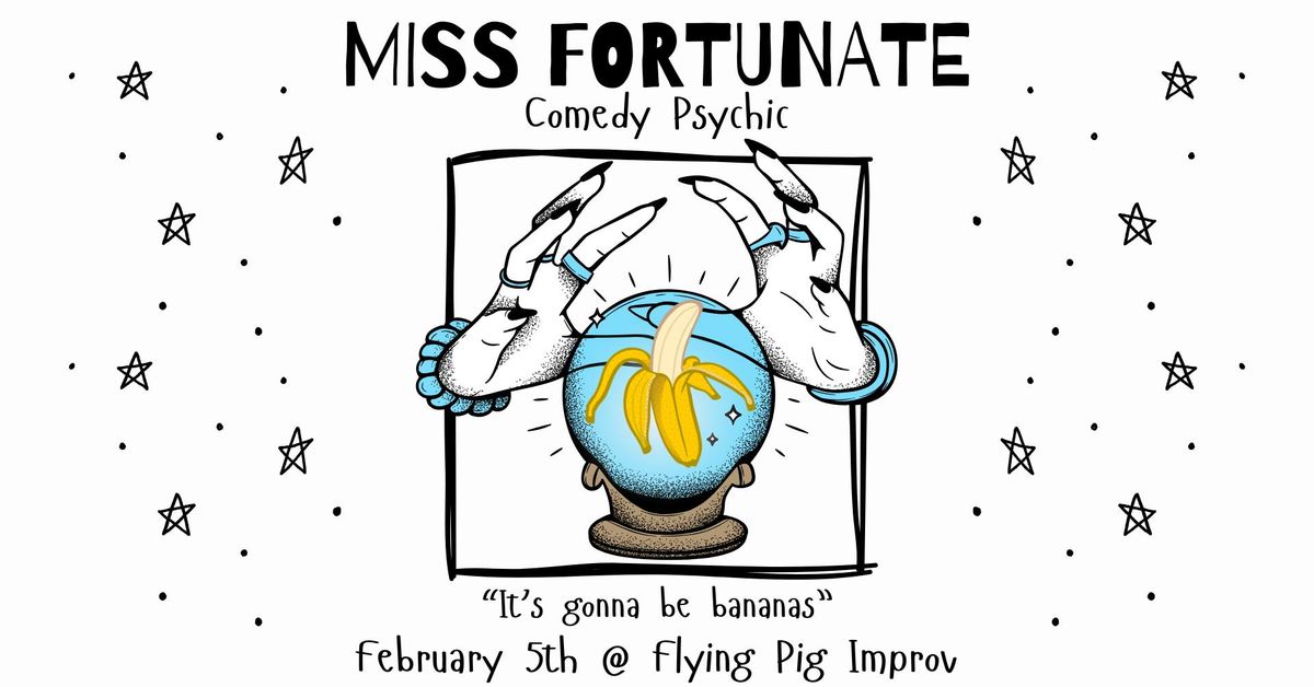 Miss Fortunate: Comedy Psychic