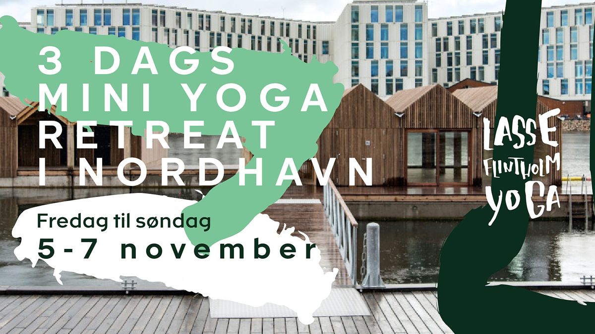 3 dags mini yoga retreat i Nordhavn