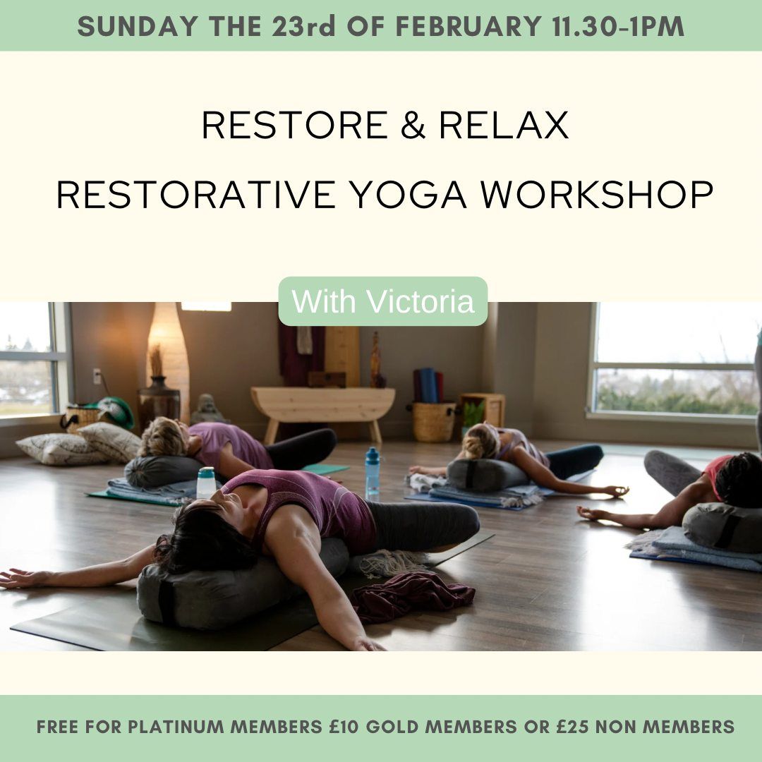 Restore & relax- a restorative yoga workshop with Victoria