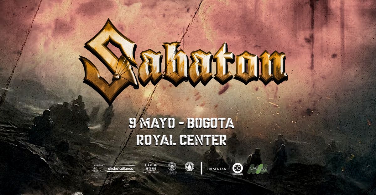 SABATON en Bogot\u00e1 \u2022 09 de Mayo \u2022 Royal Center