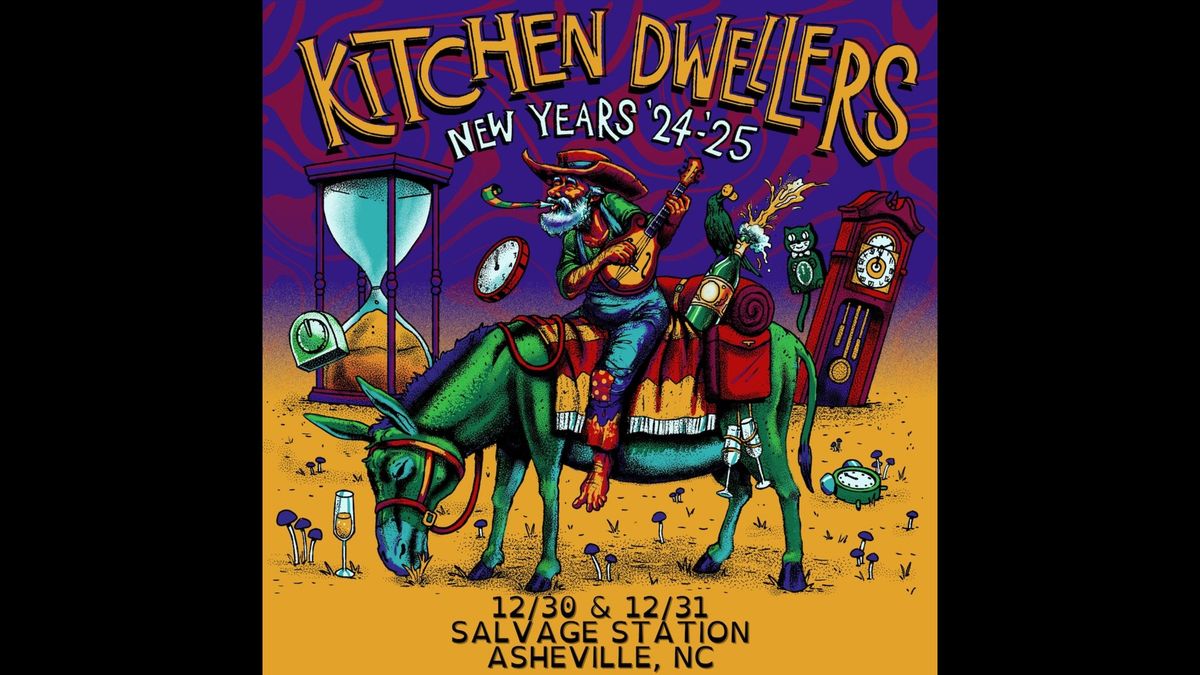 Kitchen Dwellers 2-Night NYE Run! 