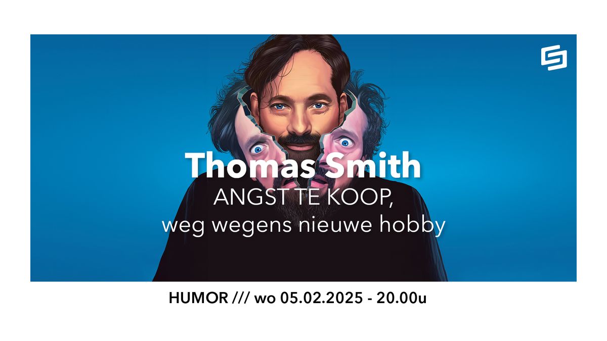 Thomas Smith \u2022 ANGST TE KOOP, weg wegens nieuwe hobby