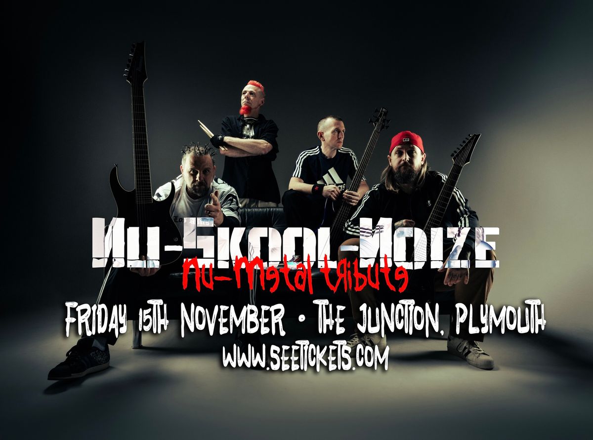 NU-SKOOL-NOIZE (Nu-Metal Tribute) + ANDROMEDOUS + STEALTH MOOSE @ The Junction, Plymouth | 15.11.24