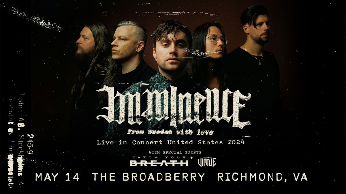 Imminence w\/ Catch Your Breath, Of Virtue at The Broadberry 5\/14\/24