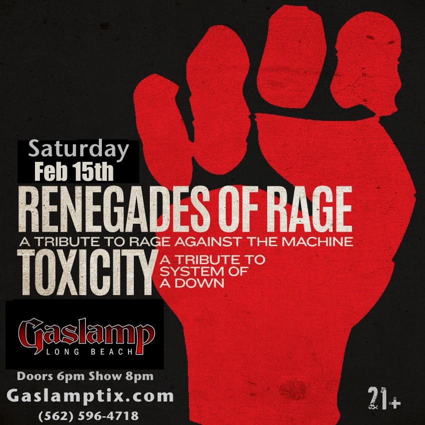 TOXICITY + RENEGADES OF RAGE (SYSTEM OF A DOWN and RATM TRIBUTES)...w\/ OFFSPRING Tribute PRETTY FLY