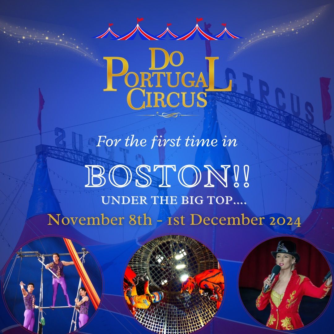 Do Portugal Circus presents \u201cCirque\u201d in BOSTON\ud83c\udfaa\ud83c\udfaa