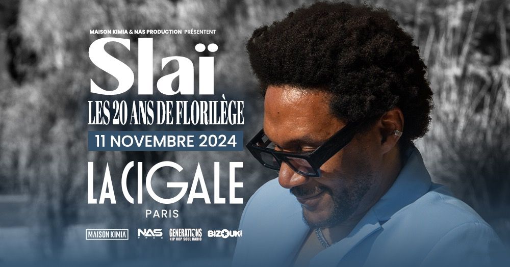 Sla\u00ef : Les 20 ans de Floril\u00e8ge \u2022 La Cigale, Paris