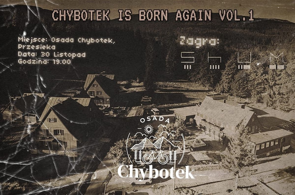 CHYBOTEK IS BORN AGAIN vol.1 SHUM