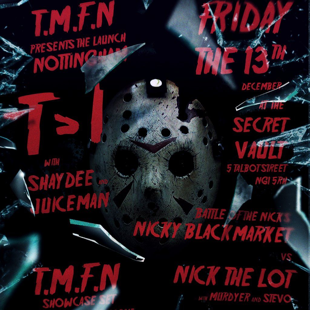 T.M.F.N 'The Launch' with T > I , Nicky Blackmarket & More