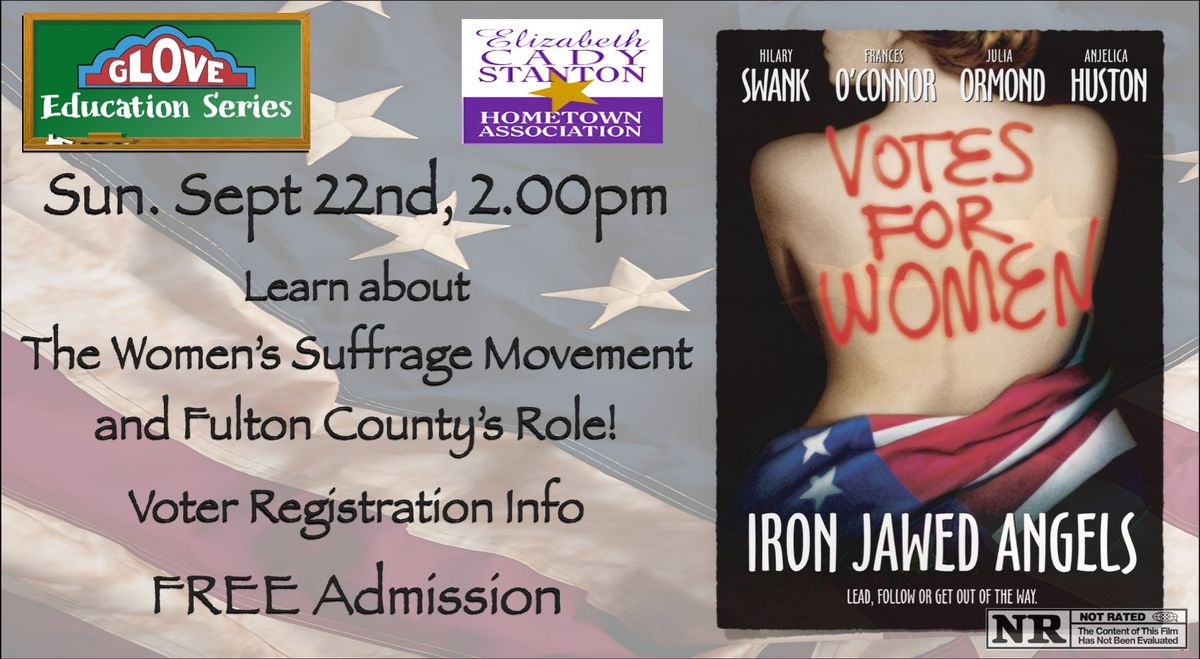 The Glove Theatre & The Elizabeth Cady Stanton Hometown Association Present: Iron Jawed Angels (NR)