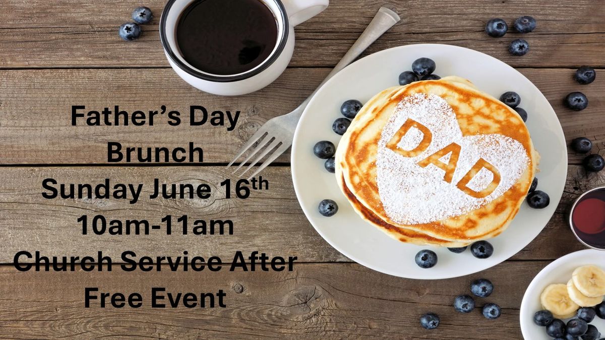 Father's Day Brunch and Church Service to Follow