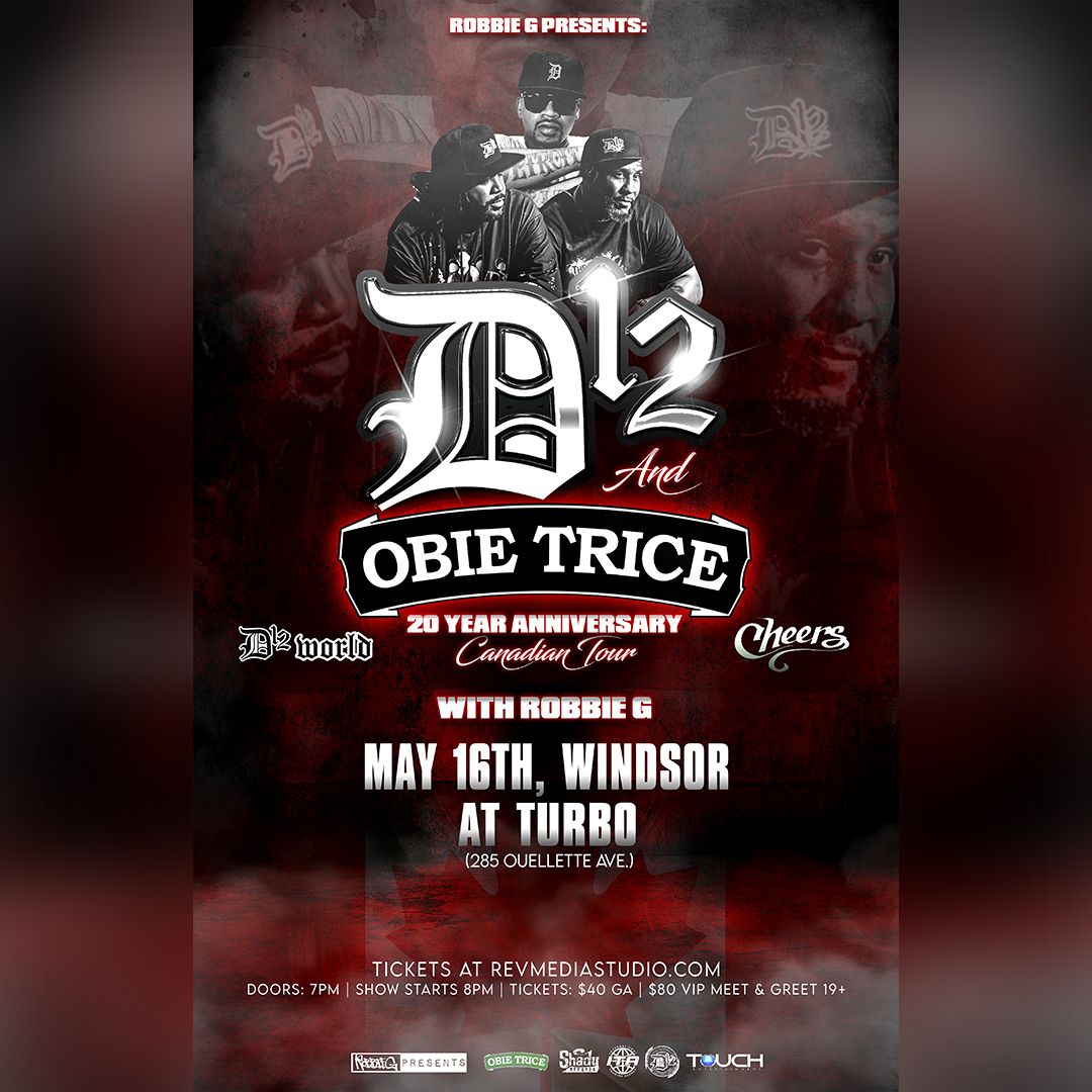 D12 & Obie Trice live in Windsor May 16th at Turbo with Robbie G