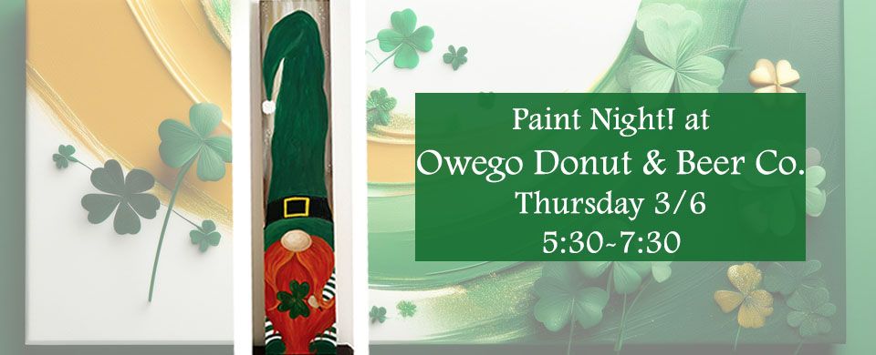 Thursday 3\/6 Paint & Sip at Owego Donut & Beer!